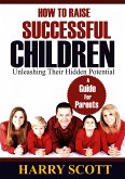 How To Raise Successful Children (eBook, ePUB)