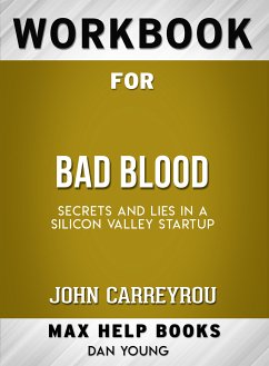 Workbook for Bad Blood: Secrets and Lies in a Silicon Valley Startup (Max-Help Books) (eBook, ePUB) - Young, Dan