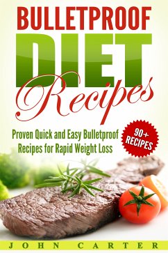 Bulletproof Diet Recipes (eBook, ePUB) - Carter, John
