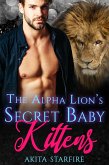 The Alpha Lion's Secret Baby Kittens (eBook, ePUB)