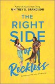 The Right Side of Reckless (eBook, ePUB) The Right Side of Reckless (eBook, ePUB)