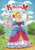 Magic Kingdom. The Spoiled Princess (eBook, ePUB)