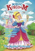 Magic Kingdom. The Spoiled Princess (fixed-layout eBook, ePUB)