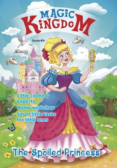 Magic Kingdom. The Spoiled Princess (fixed-layout eBook, ePUB) - Publishing, Zenith