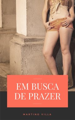 Em busca de prazer (eBook, ePUB) - Villa, Martino