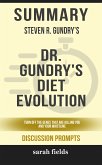 Summary: Steven R. Gundry's Dr. Gundry's Diet Evolution (eBook, ePUB)