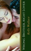 Wrong Brother Right Lover (eBook, ePUB)