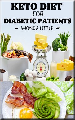 Keto Diet for Diabetic Patients (eBook, ePUB) - Little, Shonda