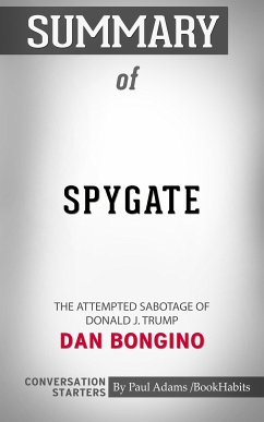 Summary of Spygate: The Attempted Sabotage of Donald J. Trump (eBook, ePUB) - Adams, Paul