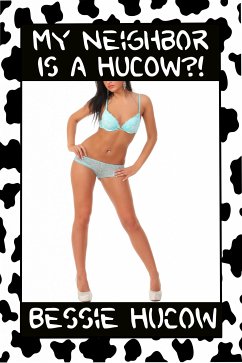 My Neighbor Is A Hucow? (eBook, ePUB) - Hucow, Bessie