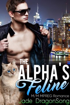 The Alpha's Feline (eBook, ePUB) - DragonSong, Jade