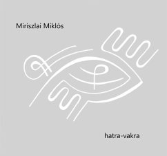 Hatra-vakra (eBook, ePUB) - Miriszlai, Miklós