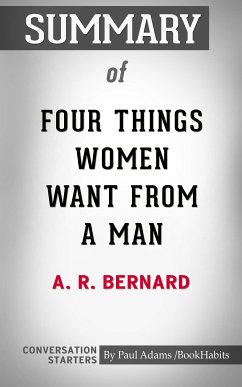 Summary of Four Things Women Want from a Man (eBook, ePUB) - Adams, Paul