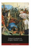 Tribal Custom in Anglo-Saxon Law (eBook, ePUB)