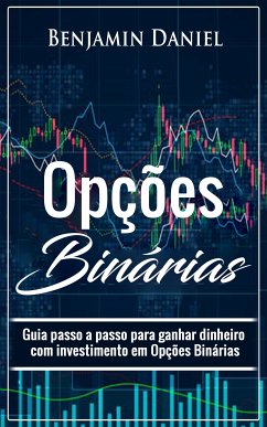 Opções Binárias (eBook, ePUB) - Daniel, Benjamin