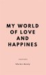 My World of Love and Happinness (eBook,... - Bild 1