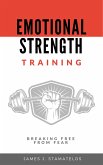 Emotional Strength Training (eBook, ePUB) Emotional Strength Training (eBook, ePUB)