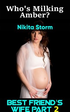 Who's Milking Amber Part 2 (eBook, ePUB) - Storm, Nikita