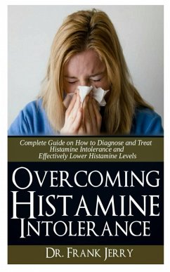 Overcoming Histamine Intolerance (eBook, ePUB) - Jerry, Dr Frank