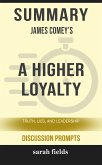 Summary: James Comey's A Higher Loyalty (eBook, ePUB)