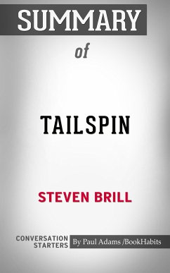 Summary of Tailspin: The People and Forces Behind America's Fifty-Year Fall--and Those Fighting to Reverse It (eBook, ePUB) - Adams, Paul