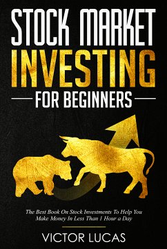 Stock Market Investing for Beginners (eBook, ePUB) - Lucas, Victor