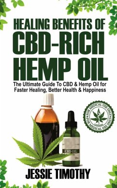Healing Benefits of CBD-Rich Hemp Oil (eBook, ePUB) - Timothy, Jessie