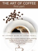 The Art of Coffee - First Part (eBook, ePUB)