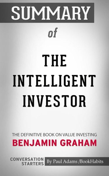 Summary of The Intelligent Investor: The Definitive Book on Value Investing (eBook, ePUB)