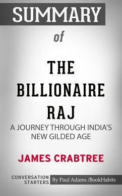 Summary of The Billionaire Raj: A Journey Through India's New Gilded Age (eBook, ePUB) - Adams, Paul