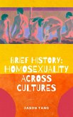 Brief History: Homosexuality Across Cultures (eBook, ePUB)