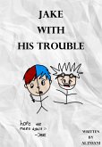 Jake with His Trouble (eBook, ePUB)