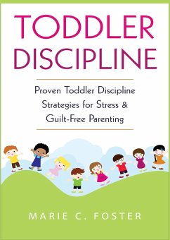 Toddler Discipline (eBook, ePUB) - Foster, Marie C.