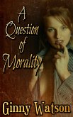 A Question Of Morality (eBook, ePUB)