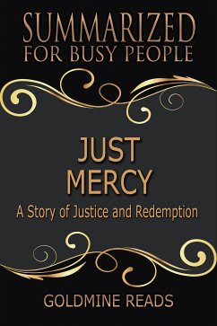 Just Mercy - Summarized for Busy People (eBook, ePUB) - Reads, Goldmine