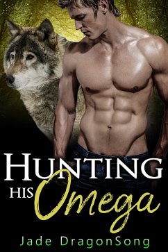 Hunting His Omega (eBook, ePUB) - DragonSong, Jade