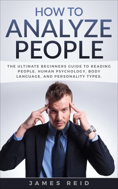 How to Analyze People (eBook, ePUB) - Reid, James