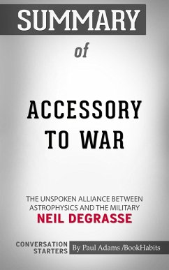 Cover Summary of Accessory to War: The Unspoken Alliance Between Astrophysics and the Military (eBook, ePUB)