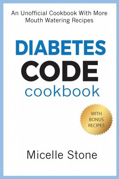Diabetes Code Cookbook (eBook, ePUB) - Stone, Micelle