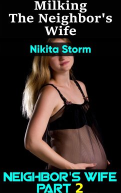 Cover Milking The Neighbor's Wife (eBook, ePUB)