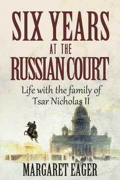 Six Years at the Russian Court (eBook, ePUB) - Eager, Margaret