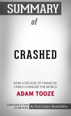 Summary of Crashed: How a Decade of Financial Crises Changed the World (eBook, ePUB)