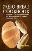 The Keto Bread Cookbook (eBook, ePUB)
