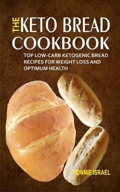 The Keto Bread Cookbook (eBook, ePUB) - Israel, Ronnie