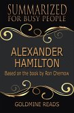 Alexander Hamilton - Summarized for Busy People (eBook, ePUB)