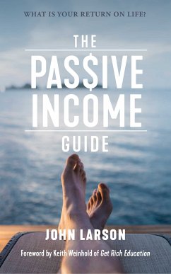 The Passive Income Guide (eBook, ePUB) - Larson, John