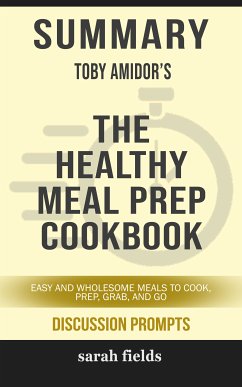 Summary: Toby Amidor's The Healthy Meal Prep Cookbook (eBook, ePUB) - Fields, Sarah
