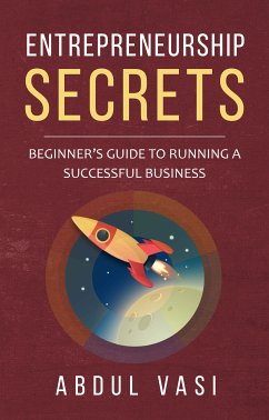 Entrepreneurship Secrets (eBook, ePUB) - Vasi, Abdul