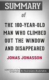 Summary of The 100-Year-Old Man Who Climbed Out the Window and Disappeared (eBook, ePUB)