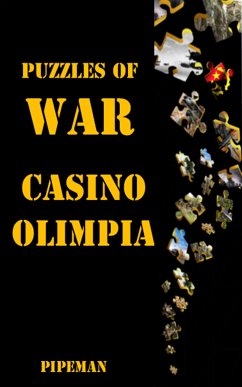 Puzzles of War - Casino Olimpia (eBook, ePUB) - Pipeman Author